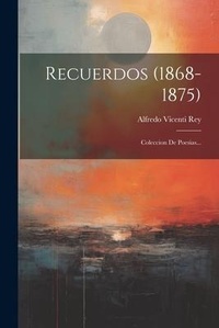 Abbildung von: Recuerdos (1868-1875) - Legare Street Press
