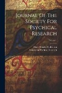 Enlarge image Cover: Journal Of The Society For Psychical Research; Volume 1 - Legare Street Press