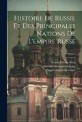 Cover: Histoire De Russie Et Des Principales Nations De L'empire Russe; Volume 5 - Legare Street Press