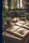 Cover: Das Mistbeet. - Legare Street Press
