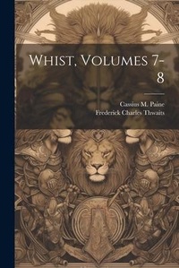 Abbildung von: Whist, Volumes 7-8 - Legare Street Press