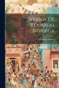 Cover: Versos De Eduardo Noriega - Legare Street Press
