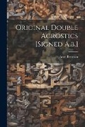 Cover: Original Double Acrostics [signed A.b.] - Legare Street Press