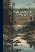 Cover: Van Den Vos Reynaerde - Legare Street Press