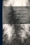 Cover: Perspective Drawing - Legare Street Press