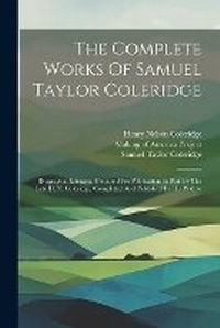 Enlarge image Cover: The Complete Works Of Samuel Taylor Coleridge - Legare Street Press