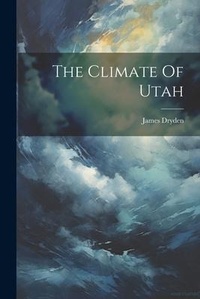 Enlarge image Cover: The Climate Of Utah - Legare Street Press