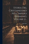 Cover: Storia Del Cristianesimo Nell'impero Barmano, Volume 2... - Legare Street Press