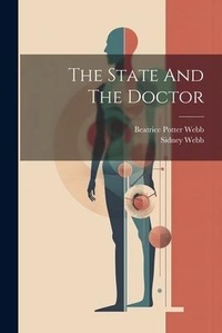 Abbildung von: The State And The Doctor - Legare Street Press