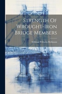 Abbildung von: Strength Of Wrought-iron Bridge Members - Legare Street Press