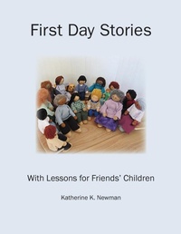 Enlarge image Cover: First Day Stories With Lessons for Friends' Children - Lulu.com