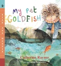 Cover: My Pet Goldfish - Candlewick Press,U.S.