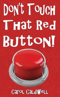Enlarge image Cover: Don't Touch That Red Button! - Windstorm Creative,US