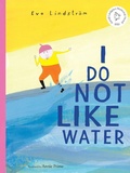 Cover: I Do Not Like Water - Minedition (imprint of Penguin Group (USA) Inc)