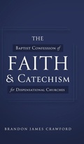 Cover: The Baptist Confession of Faith and Catechism for Dispensational Churches - Ambassador International