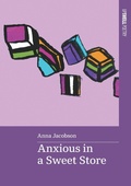 Cover: Anxious in a Sweet Store - Upswell Publishing
