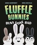 Cover: Buns Gone Bad (Fluffle Bunnies, Book 1) - Tundra Books