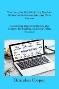 Cover: Mastering the Web Marketing Mindset - BookVAULT Publishing