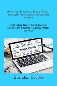 Enlarge image Cover: Mastering the Web Marketing Mindset - BookVAULT Publishing