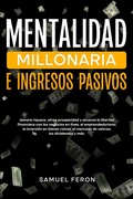 Cover: Mentalidad millonaria e ingresos pasivos - Publishdrive