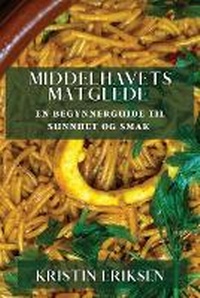 Abbildung von: Middelhavets Matglede - Kristin Eriksen