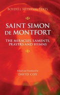 Cover: Saint Simon de Montfort: The Miracles, Laments, Prayers and Hymns - Boydell & Brewer