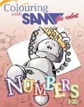 Cover: Colouring with Sam the Robot - Numbers - Oak Tree Books