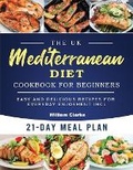 Cover: The UK Mediterranean Diet Cookbook for Beginners - Elise Power