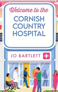Abbildung von: Welcome To The Cornish Country Hospital - Boldwood Books Ltd