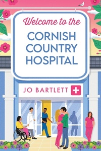 Abbildung von: Welcome To The Cornish Country Hospital - Boldwood Books Ltd
