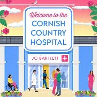 Abbildung von: Welcome To The Cornish Country Hospital - Boldwood Books Ltd