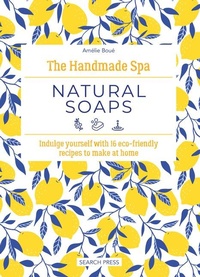 Abbildung von: The Handmade Spa: Natural Soaps - Search Press Ltd