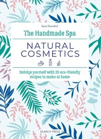 Abbildung von: The Handmade Spa: Natural Cosmetics - Search Press Ltd