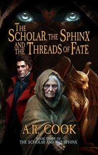 Enlarge image Cover: The Scholar, the Sphinx, and the Threads of Fate - Dragonfire Press
