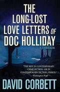 Cover: The Long-Lost Love Letters of Doc Holliday - Square Tire Books