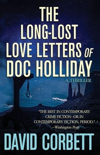 Enlarge image Cover: The Long-Lost Love Letters of Doc Holliday - Square Tire Books
