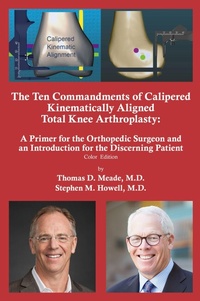 Enlarge image Cover: The Ten Commandments of Calipered Kinematically Aligned Total Knee Arthroplasty - Author Cabin