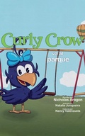 Cover: Curly Crow va al parque (Curly Crow Spanish Series, #4) - Nicholas Aragon