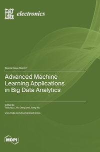 Enlarge image Cover: Advanced Machine Learning Applications in Big Data Analytics - MDPI AG