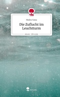 Cover: Die Zuflucht im Leuchtturm. Life is a Story - story.one - story.one publishing