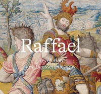 Abbildung von: Raffael - Revolution des Tapisseriedesigns - Belser