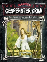 Abbildung von: Gespenster-Krimi 129 - Bastei Lübbe