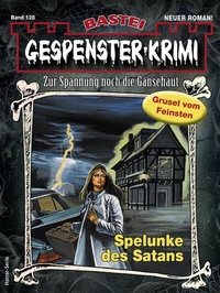 Abbildung von: Gespenster-Krimi 128 - Bastei Lübbe