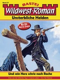 Cover: Wildwest-Roman - Unsterbliche Helden 27 - Bastei L&uuml;bbe