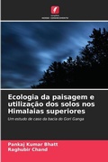 Cover: Ecologia da paisagem e utilizacao dos solos nos Himalaias superiores - Edicoes Nosso Conhecimento