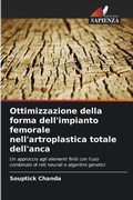 Cover: Ottimizzazione della forma dell'impianto femorale nell'artroplastica totale dell'anca - Edizioni Sapienza