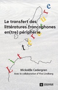 Cover: Le transfert des litteratures francophones en(tre) peripherie - Stockholm University Press