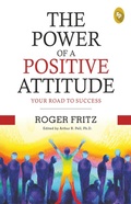 Cover: Power of A Positive Attitude: Your Road To Success - Fingerprint! Publishing