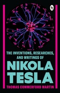 Cover: Inventions, Researches, and Writings of Nikola Tesla - Fingerprint! Publishing
