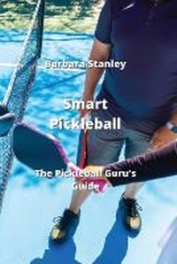 Enlarge image Cover: Smart Pickleball - Barbara Stanley